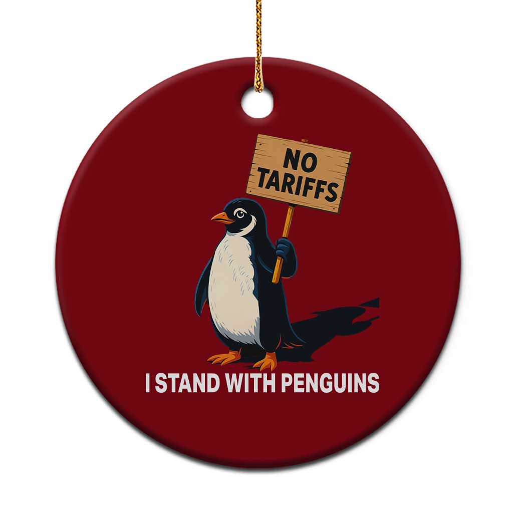 Funny Penguin Resist Ceramic Ornament No Tariffs I Stand With Penguins TS02 1pc Red Print Your Wear