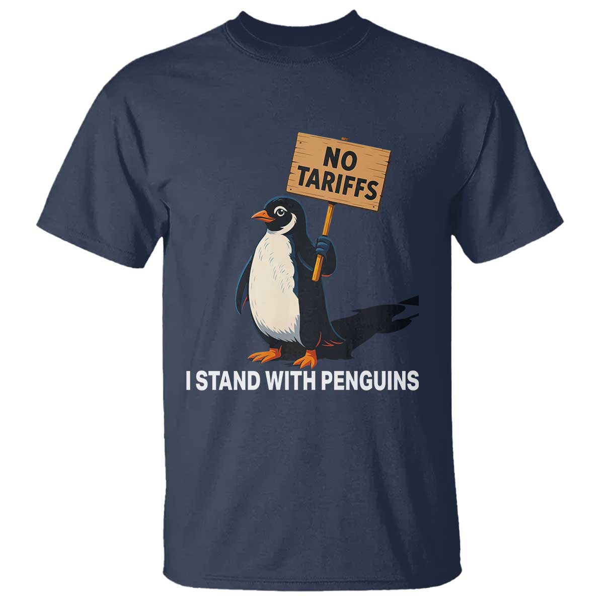 Funny Penguin Resist T Shirt No Tariffs I Stand With Penguins TS02 Navy Print Your Wear