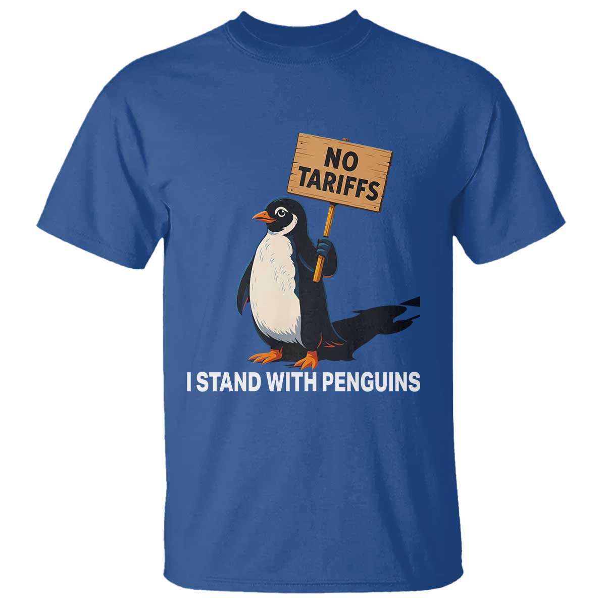 Funny Penguin Resist T Shirt No Tariffs I Stand With Penguins TS02 Royal Blue Print Your Wear