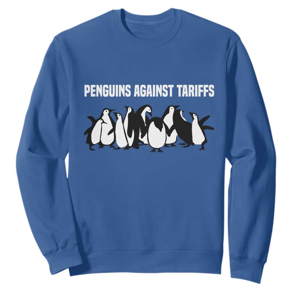 Funny Penguin Resist Sweatshirt Penguins Against Tariffs Sarcastic Saying Meme TS02 Royal Blue Print Your Wear