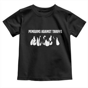 Funny Penguin Resist Toddler T Shirt Penguins Against Tariffs Sarcastic Saying Meme TS02 Black Print Your Wear