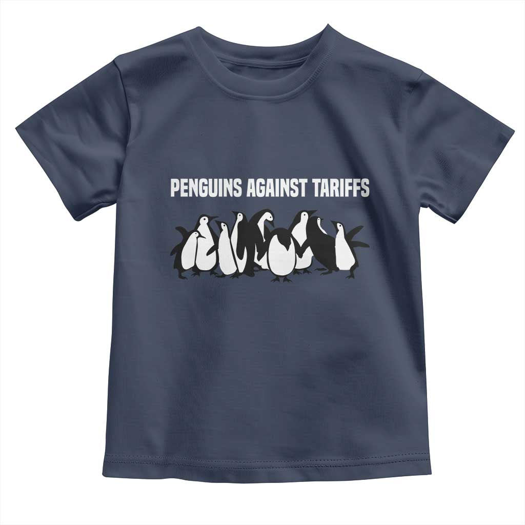 Funny Penguin Resist Toddler T Shirt Penguins Against Tariffs Sarcastic Saying Meme TS02 Navy Print Your Wear