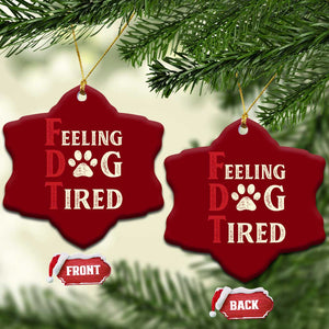 Feeling Dog Tired Ceramic Ornament FDT Dogs Paw Sarcasm TS02 Print Your Wear
