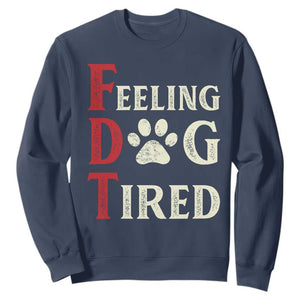 Feeling Dog Tired Sweatshirt FDT Dogs Paw Sarcasm TS02 Navy Print Your Wear