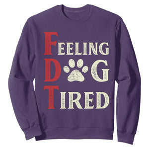 Feeling Dog Tired Sweatshirt FDT Dogs Paw Sarcasm TS02 Purple Print Your Wear
