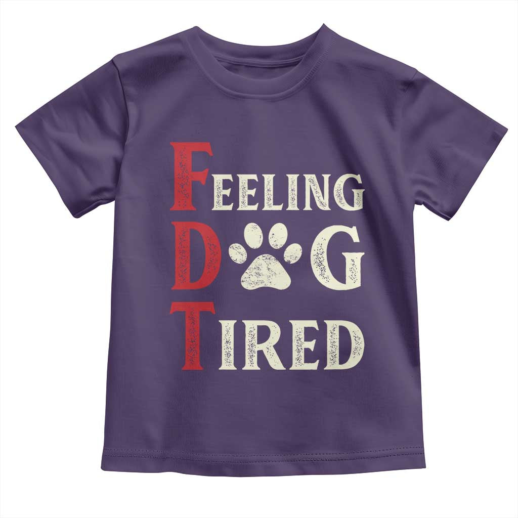 Feeling Dog Tired Toddler T Shirt FDT Dogs Paw Sarcasm TS02 Purple Print Your Wear