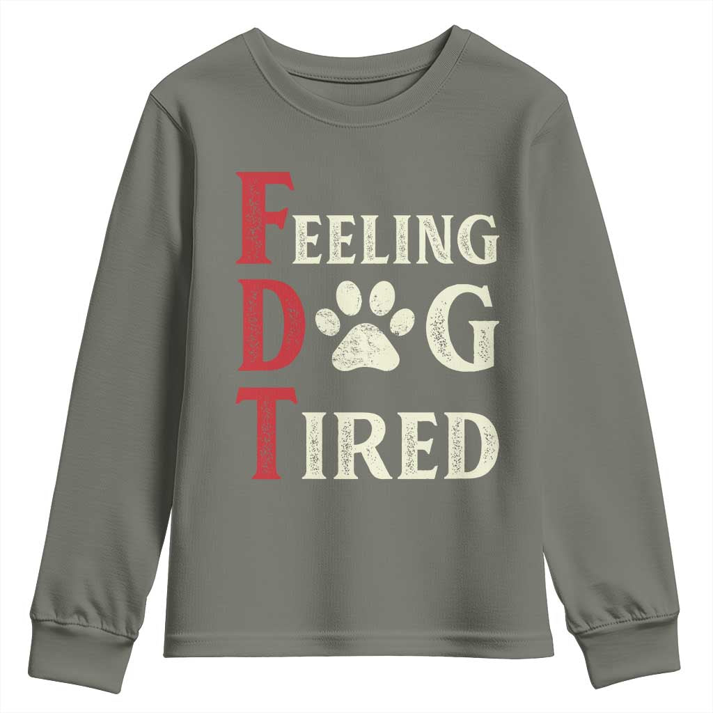 Feeling Dog Tired Youth Sweatshirt FDT Dogs Paw Sarcasm TS02 Military Green Print Your Wear