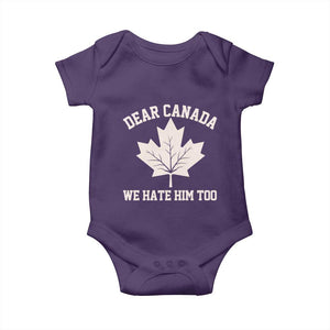 Dear Canada We Hate Him Too Baby Onesie Political 2025 Protest TS02 Purple Print Your Wear