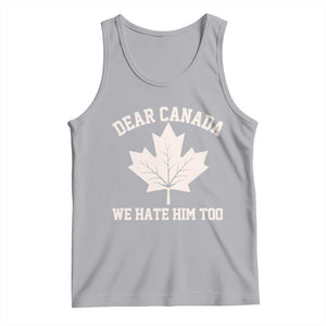Dear Canada We Hate Him Too Tank Top Political 2025 Protest TS02 Athletic Heather Print Your Wear