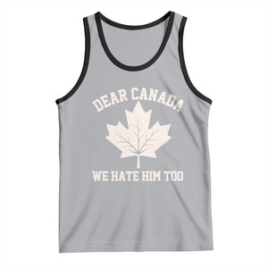 Dear Canada We Hate Him Too Tank Top Political 2025 Protest TS02 Athletic Heather Black Print Your Wear