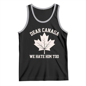 Dear Canada We Hate Him Too Tank Top Political 2025 Protest TS02 Black Athletic Heather Print Your Wear