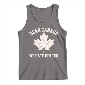 Dear Canada We Hate Him Too Tank Top Political 2025 Protest TS02 Deep Heather Print Your Wear