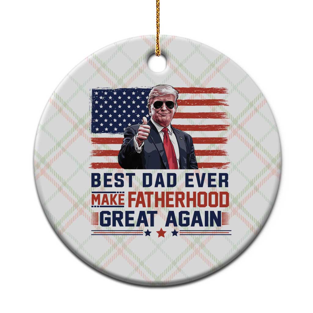 Trump Best Dad Ever Ceramic Ornament Funny Father's Day Make Fatherhood Great Again USA Flag TS02 1pc Christmas Plaid Print Your Wear