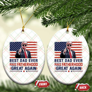 Trump Best Dad Ever Ceramic Ornament Funny Father's Day Make Fatherhood Great Again USA Flag TS02 Print Your Wear