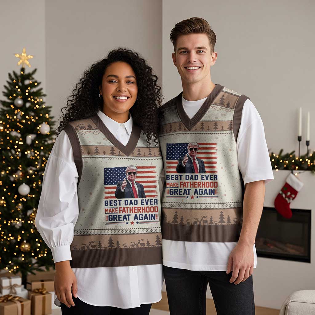 Trump Best Dad Ever V-Neck Knit Sweater Vest Funny Father's Day Make Fatherhood Great Again USA Flag TS02 Mocha Mousse Print Your Wear