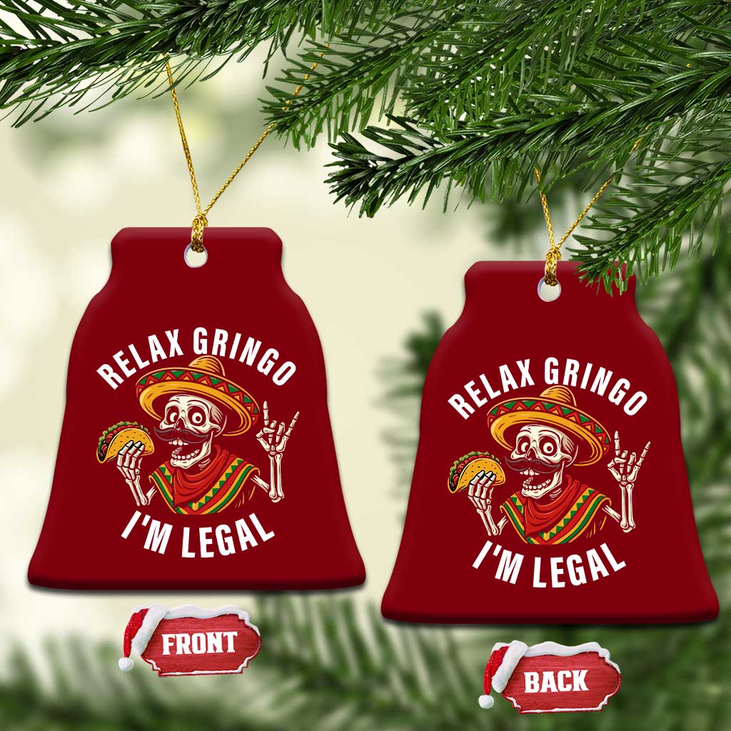 Cinco De Mayo Skeleton Ceramic Ornament Relax Gringo I'm Legal Poncho TS02 Print Your Wear