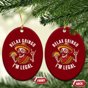 Cinco De Mayo Skeleton Ceramic Ornament Relax Gringo I'm Legal Poncho TS02 Print Your Wear