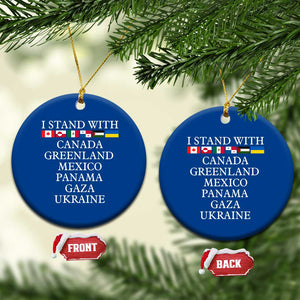 I Stand With Canada Greenland Mexico Panama Gaza Ukraine Ceramic Ornament TS02 1pc Blue Print Your Wear