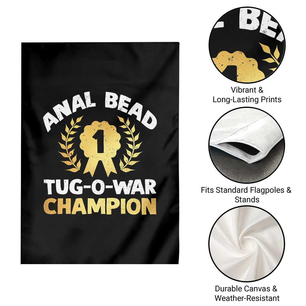 Anal Bead Tug O War Champion Funny Offensive Garden Flag Inappropriate Adult Humor Gold TS02 Print Your Wear