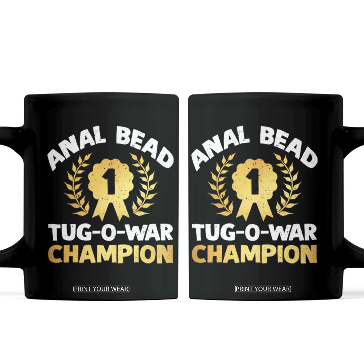 Anal Bead Tug O War Champion Funny Offensive Coffee Mug Inappropriate Adult Humor Gold TS02 Black Print Your Wear