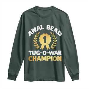 Anal Bead Tug O War Champion Funny Offensive Long Sleeve Shirt Inappropriate Adult Humor Gold TS02 Dark Forest Green Print Your Wear