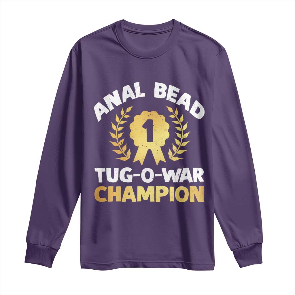 Anal Bead Tug O War Champion Funny Offensive Long Sleeve Shirt Inappropriate Adult Humor Gold TS02 Purple Print Your Wear
