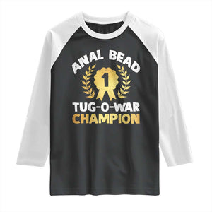 Anal Bead Tug O War Champion Funny Offensive Raglan Shirt Inappropriate Adult Humor Gold TS02 Black White Print Your Wear