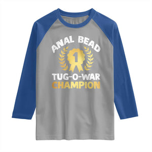 Anal Bead Tug O War Champion Funny Offensive Raglan Shirt Inappropriate Adult Humor Gold TS02 Sport Gray Royal Print Your Wear