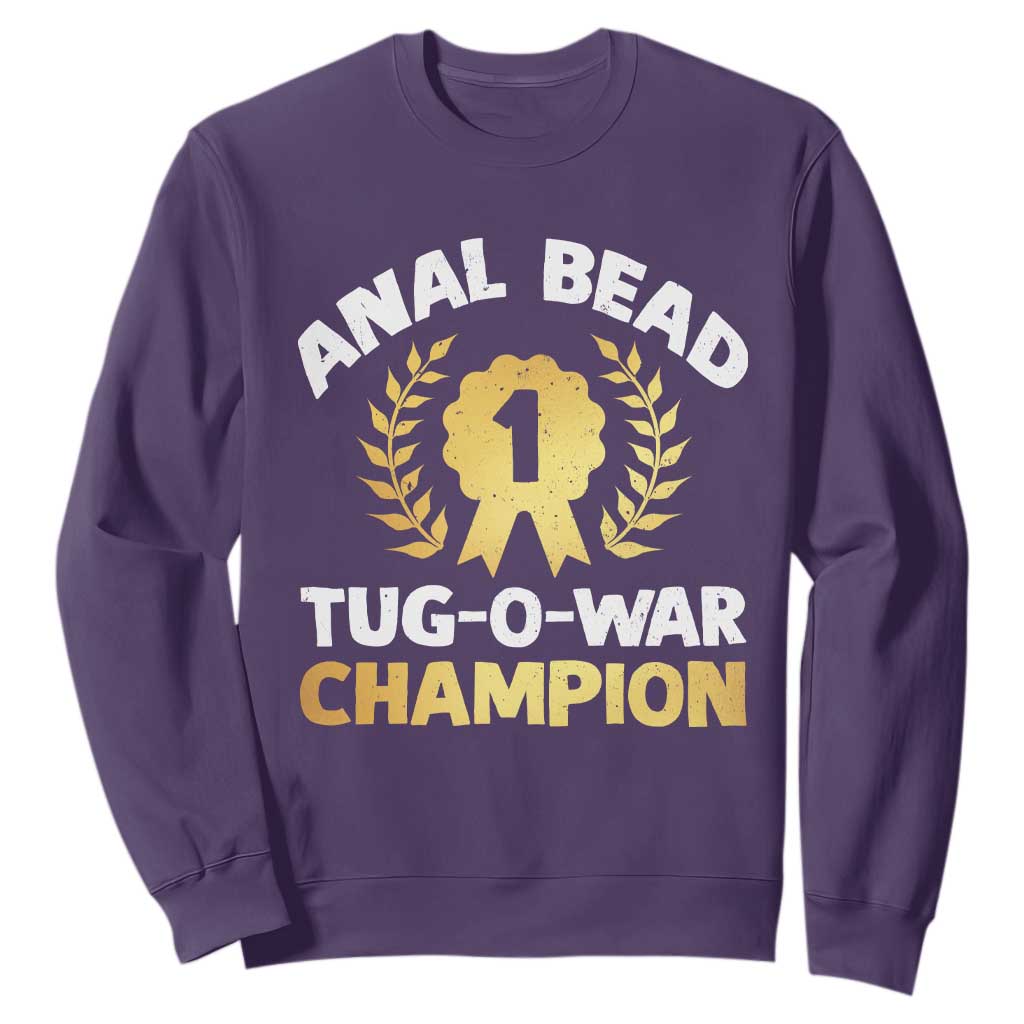 Anal Bead Tug O War Champion Funny Offensive Sweatshirt Inappropriate Adult Humor Gold TS02 Purple Print Your Wear