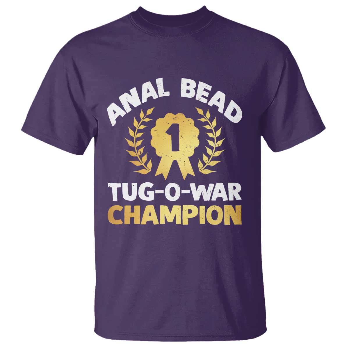 Anal Bead Tug O War Champion Funny Offensive T Shirt Inappropriate Adult Humor Gold TS02 Purple Print Your Wear
