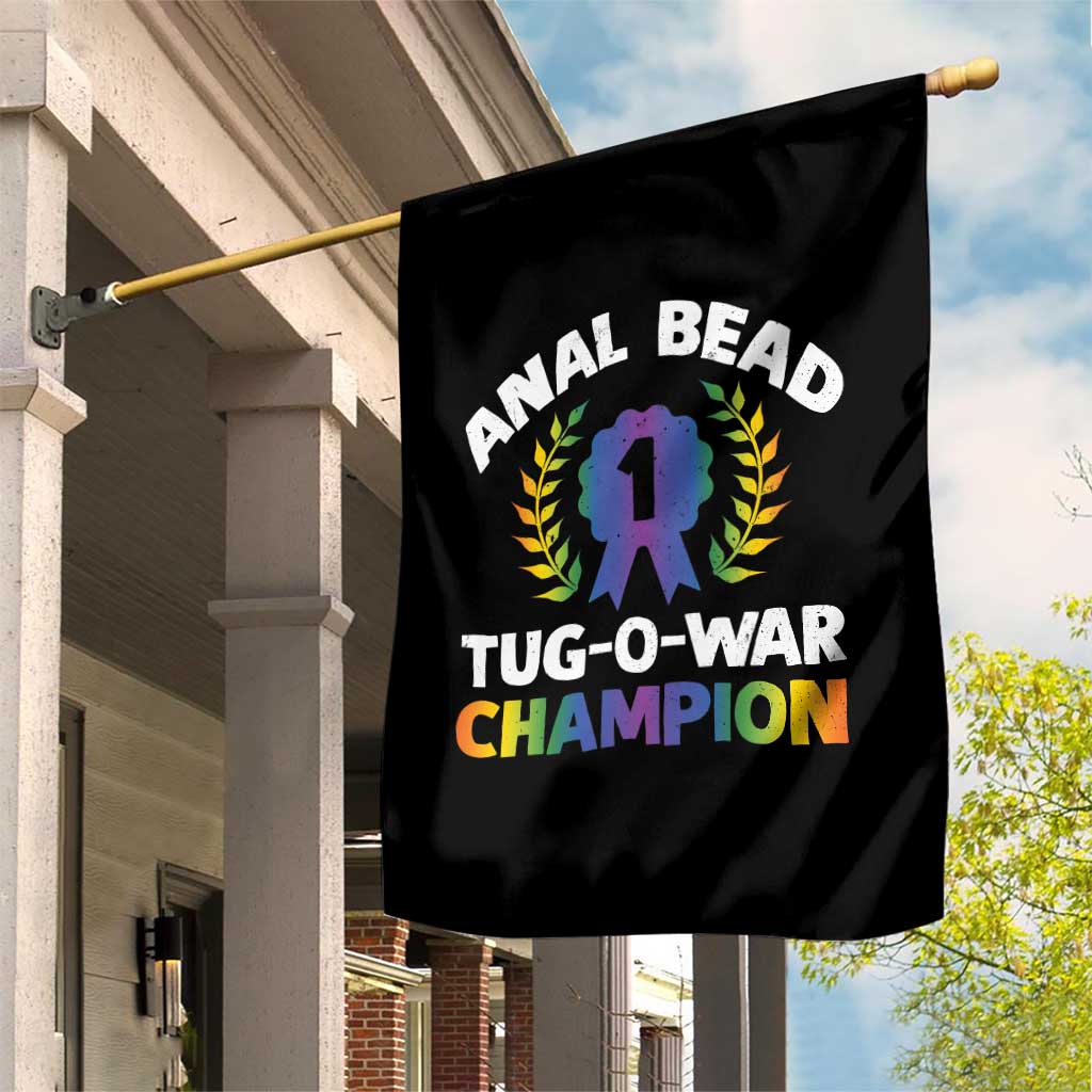 Anal Bead Tug O War Champion Funny Offensive Garden Flag Inappropriate Adult Humor Rainbow TS02 Print Your Wear