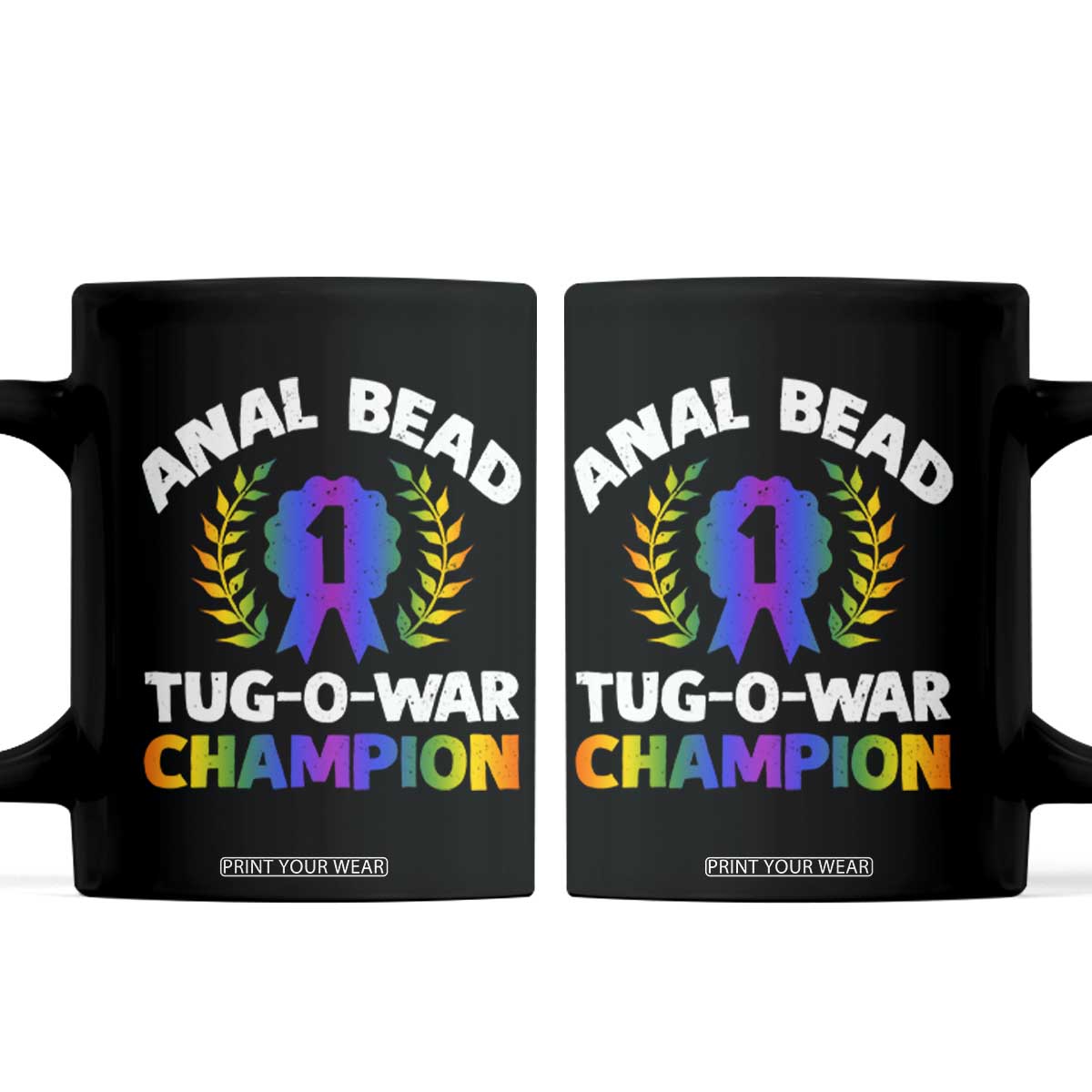 Anal Bead Tug O War Champion Funny Offensive Coffee Mug Inappropriate Adult Humor Rainbow TS02 Black Print Your Wear