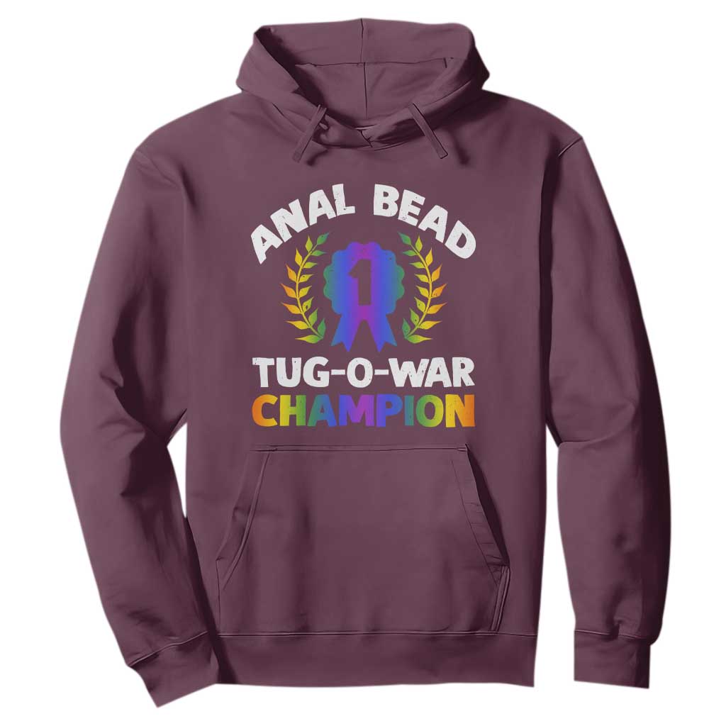 Anal Bead Tug O War Champion Funny Offensive Hoodie Inappropriate Adult Humor Rainbow TS02 Maroon Print Your Wear