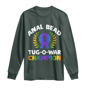 Anal Bead Tug O War Champion Funny Offensive Long Sleeve Shirt Inappropriate Adult Humor Rainbow TS02 Dark Forest Green Print Your Wear