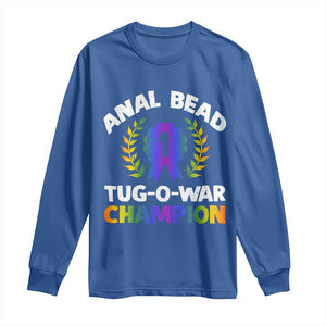 Anal Bead Tug O War Champion Funny Offensive Long Sleeve Shirt Inappropriate Adult Humor Rainbow TS02 Royal Blue Print Your Wear