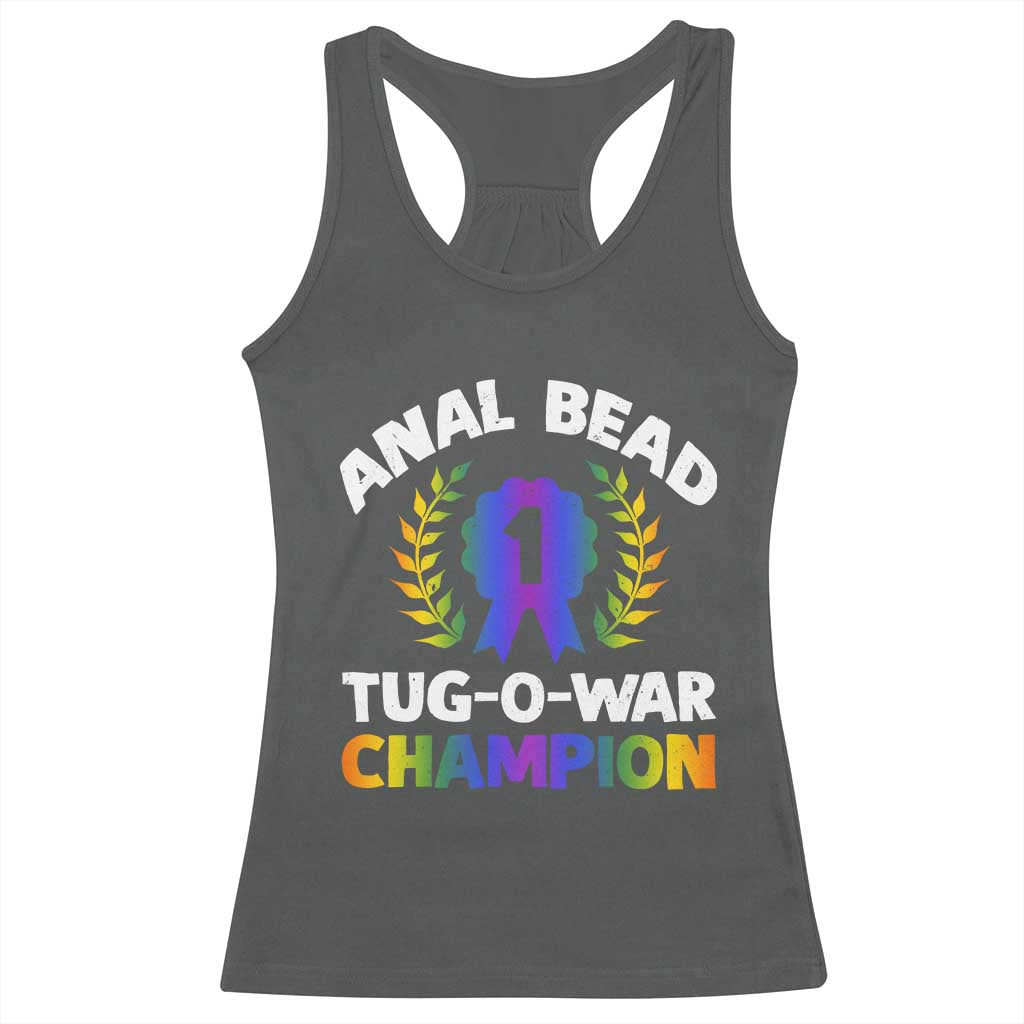 Anal Bead Tug O War Champion Funny Offensive Racerback Tank Top Inappropriate Adult Humor Rainbow TS02 Dark Heather Print Your Wear