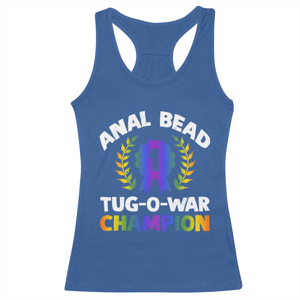 Anal Bead Tug O War Champion Funny Offensive Racerback Tank Top Inappropriate Adult Humor Rainbow TS02 Royal Blue Print Your Wear