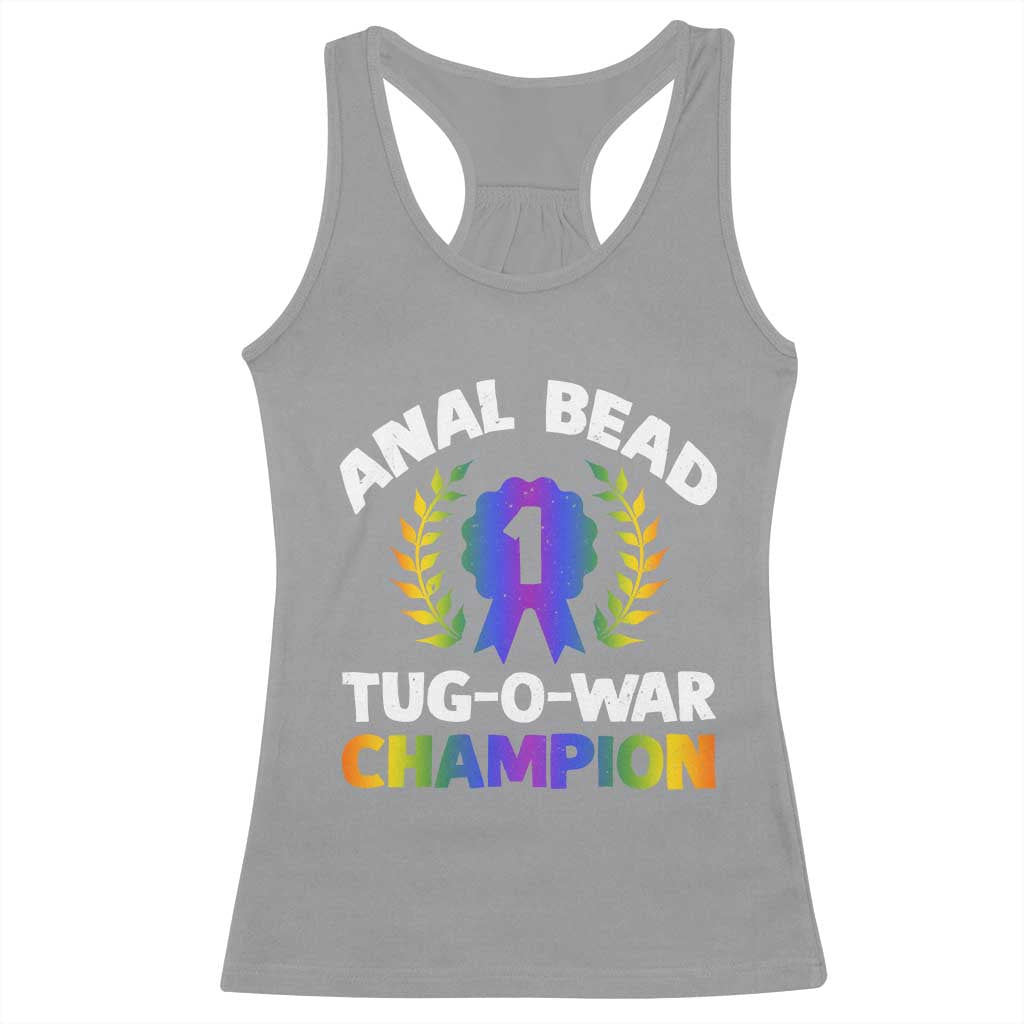 Anal Bead Tug O War Champion Funny Offensive Racerback Tank Top Inappropriate Adult Humor Rainbow TS02 Sport Gray Print Your Wear