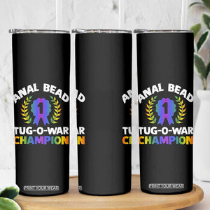 Anal Bead Tug O War Champion Funny Offensive Skinny Tumbler Inappropriate Adult Humor Rainbow TS02 Print Your Wear