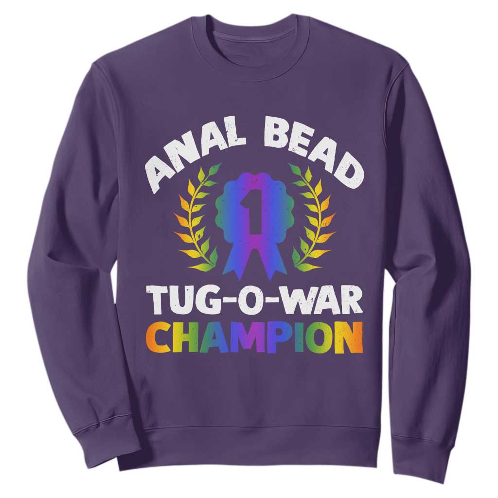 Anal Bead Tug O War Champion Funny Offensive Sweatshirt Inappropriate Adult Humor Rainbow TS02 Purple Print Your Wear