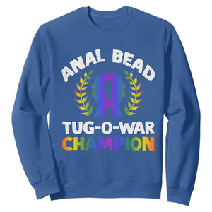 Anal Bead Tug O War Champion Funny Offensive Sweatshirt Inappropriate Adult Humor Rainbow TS02 Royal Blue Print Your Wear