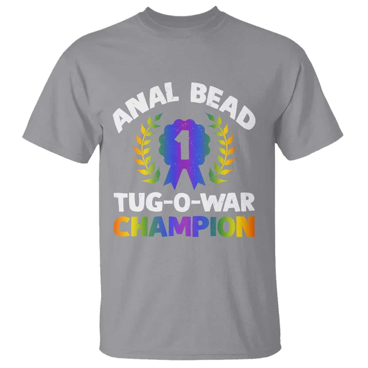 Anal Bead Tug O War Champion Funny Offensive T Shirt Inappropriate Adult Humor Rainbow TS02 Sport Gray Print Your Wear