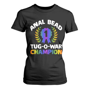 Anal Bead Tug O War Champion Funny Offensive T Shirt For Women Inappropriate Adult Humor Rainbow TS02 Black Print Your Wear