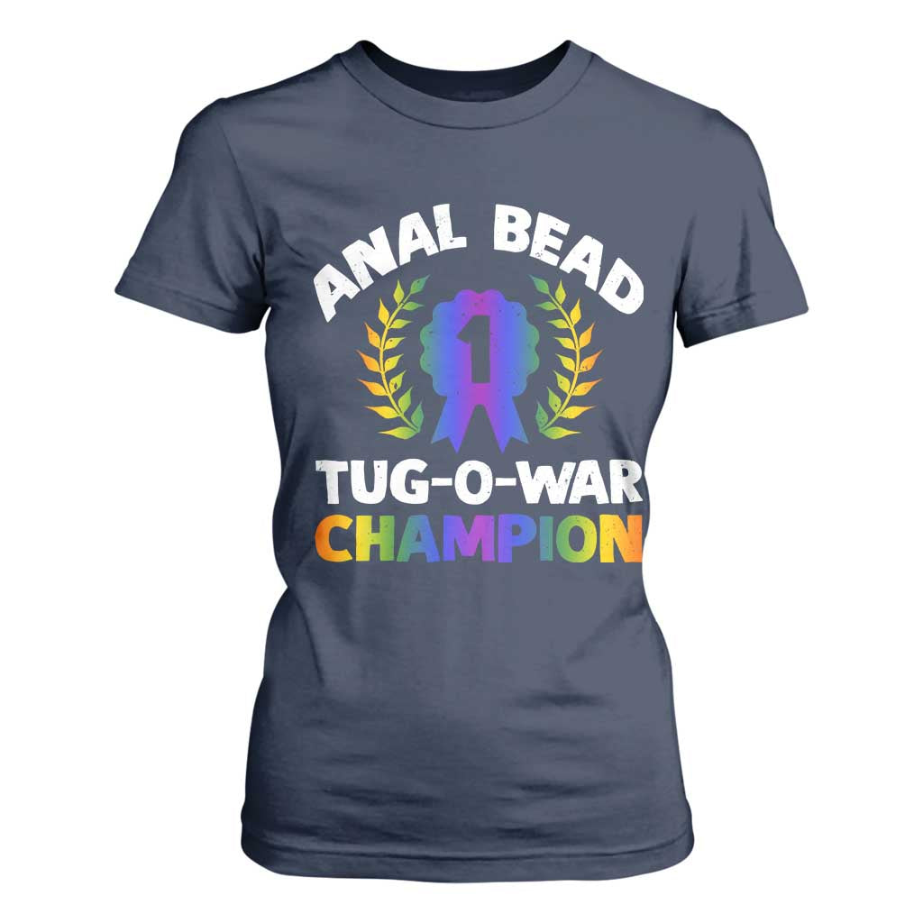 Anal Bead Tug O War Champion Funny Offensive T Shirt For Women Inappropriate Adult Humor Rainbow TS02 Navy Print Your Wear