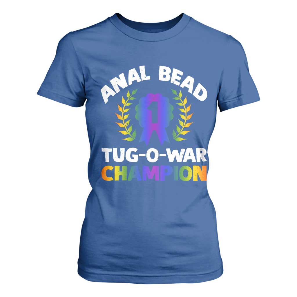 Anal Bead Tug O War Champion Funny Offensive T Shirt For Women Inappropriate Adult Humor Rainbow TS02 Royal Blue Print Your Wear