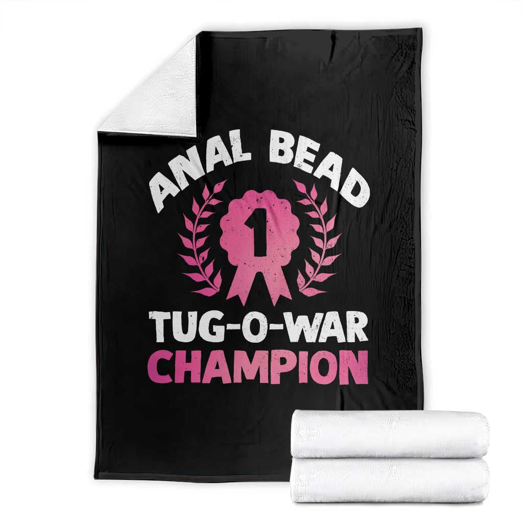 Anal Bead Tug O War Champion Funny Offensive Throw Blanket Inappropriate Adult Humor Pink TS02 Black Print Your Wear