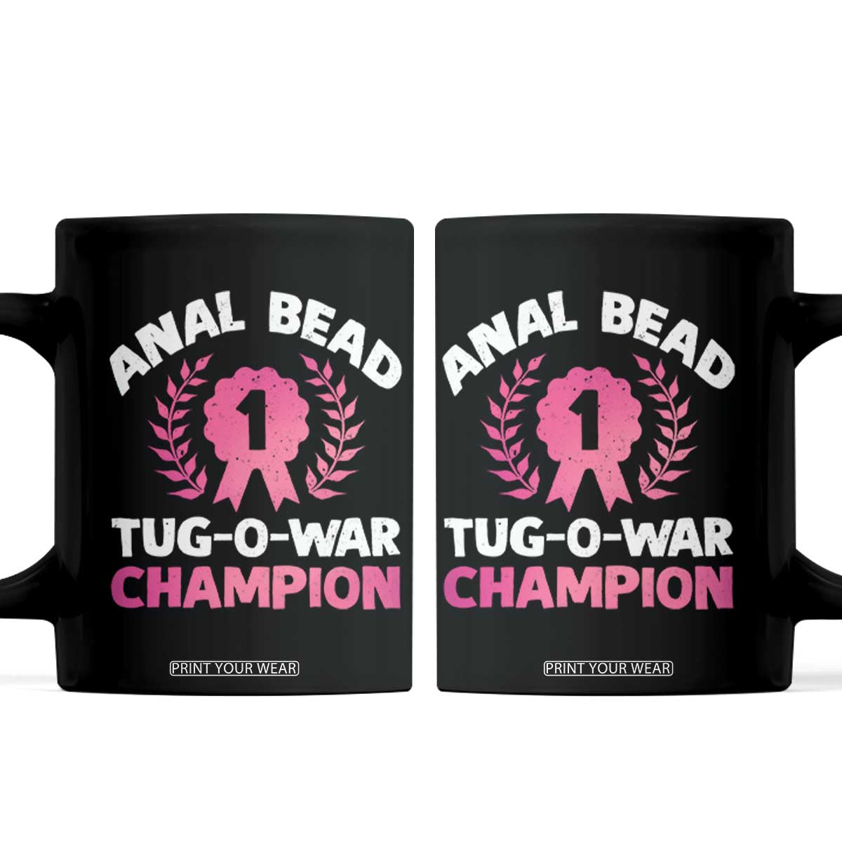 Anal Bead Tug O War Champion Funny Offensive Coffee Mug Inappropriate Adult Humor Pink TS02 Black Print Your Wear
