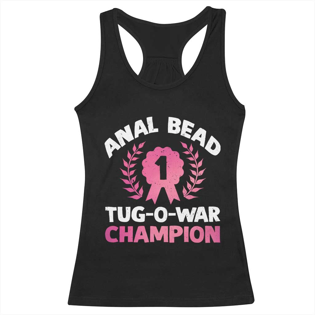 Anal Bead Tug O War Champion Funny Offensive Racerback Tank Top Inappropriate Adult Humor Pink TS02 Black Print Your Wear
