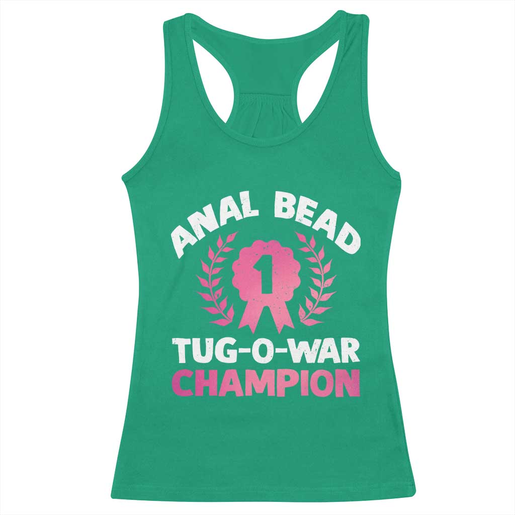 Anal Bead Tug O War Champion Funny Offensive Racerback Tank Top Inappropriate Adult Humor Pink TS02 Irish Green Print Your Wear