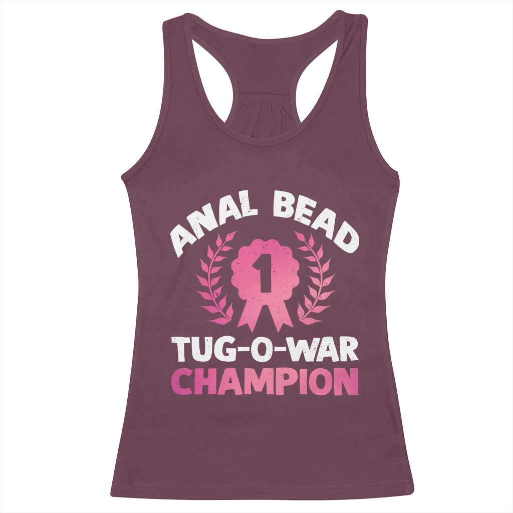 Anal Bead Tug O War Champion Funny Offensive Racerback Tank Top Inappropriate Adult Humor Pink TS02 Maroon Print Your Wear